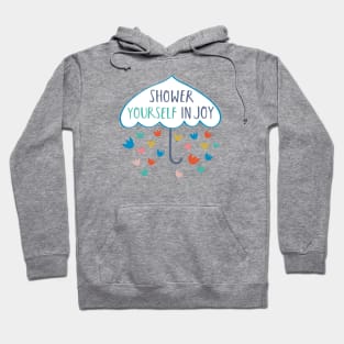 Joy Shower Hoodie